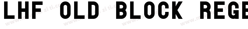 LHF Old Block RegBold字体转换
